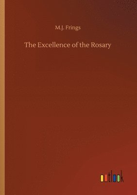 bokomslag Excellence of the Rosary