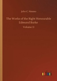 bokomslag The Works of the Right Honourable Edmund Burke