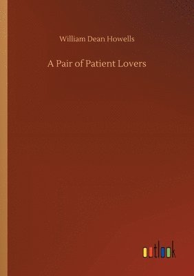 A Pair of Patient Lovers 1