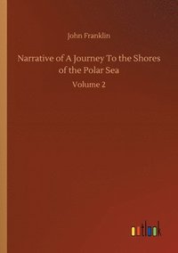 bokomslag Narrative of A Journey To the Shores of the Polar Sea