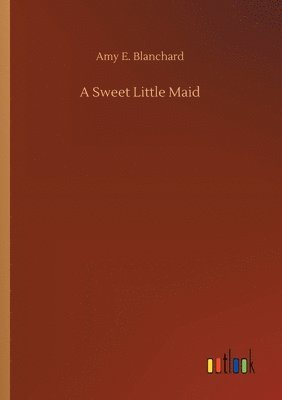 A Sweet Little Maid 1