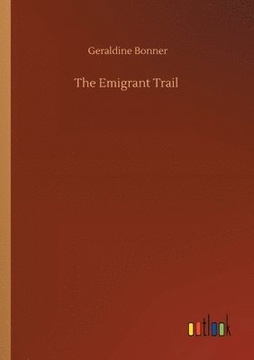 The Emigrant Trail 1