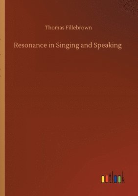 bokomslag Resonance in Singing and Speaking