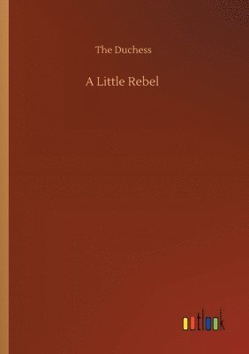 bokomslag A Little Rebel