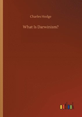 Charles Hodge - What Is Darwinism?, Häftad