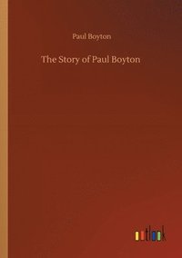 bokomslag The Story of Paul Boyton