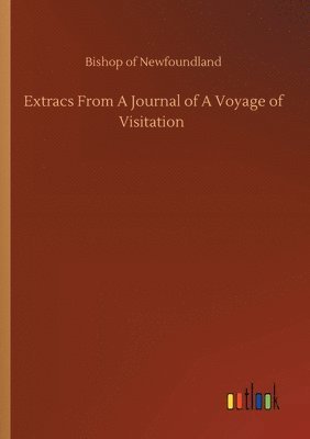 bokomslag Extracs From A Journal of A Voyage of Visitation