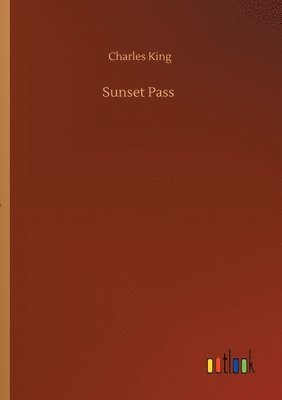 Charles King - Sunset Pass, Häftad