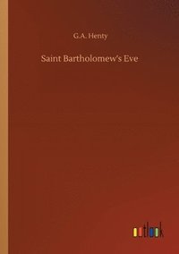 bokomslag Saint Bartholomew's Eve