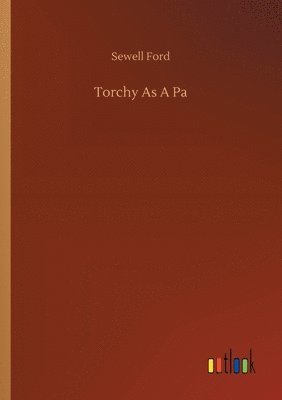 Sewell Ford - Torchy As A Pa, Häftad