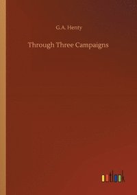 bokomslag Through Three Campaigns