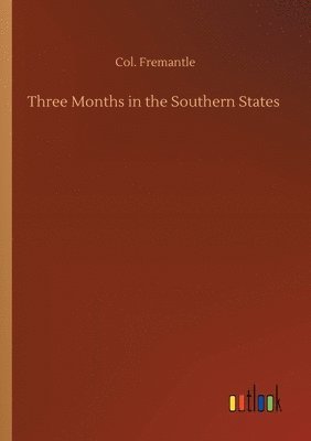 Three Months in the Southern States 1