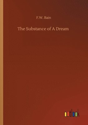 The Substance of A Dream 1