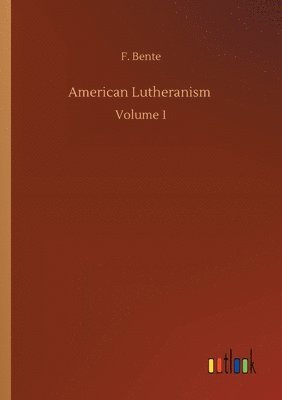 bokomslag American Lutheranism