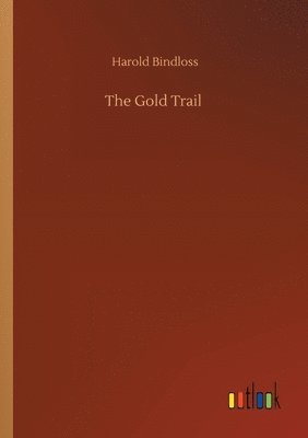 The Gold Trail 1