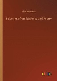 bokomslag Selections from his Prose and Poetry