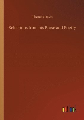 bokomslag Selections from his Prose and Poetry