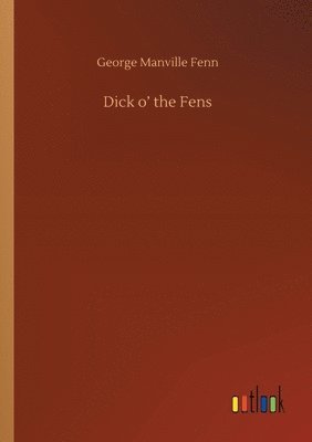 Dick o' the Fens 1