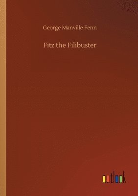 bokomslag Fitz the Filibuster