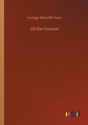 bokomslag Gil the Gunner