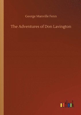 The Adventures of Don Lavington 1