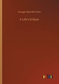 bokomslag A Life's Eclipse