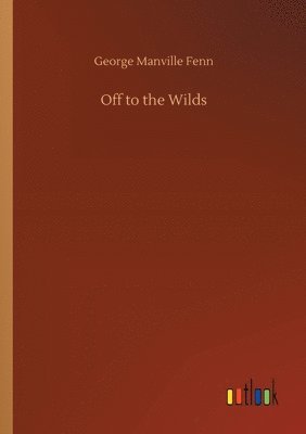 bokomslag Off to the Wilds
