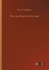 bokomslag Log House by the Lake