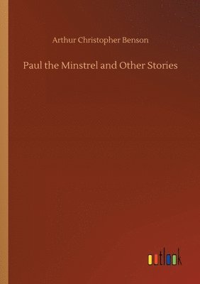 bokomslag Paul the Minstrel and Other Stories