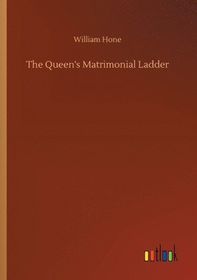 bokomslag The Queen's Matrimonial Ladder