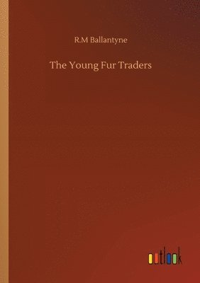 bokomslag The Young Fur Traders