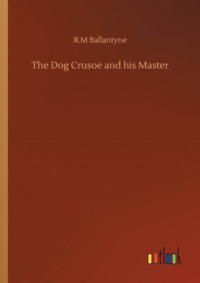 bokomslag Dog Crusoe and his Master