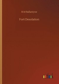 bokomslag Fort Desolation