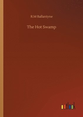 bokomslag The Hot Swamp