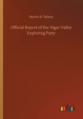 Official Report of the Niger Valley Exploring Party