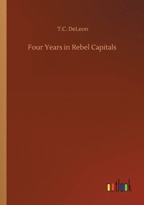bokomslag Four Years in Rebel Capitals