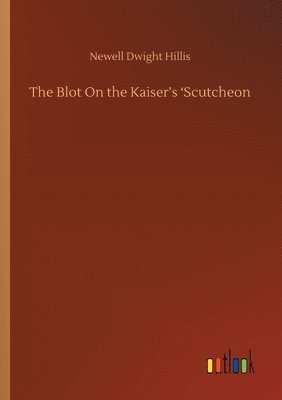 Blot On the Kaiser's 'Scutcheon