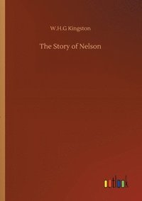 bokomslag The Story of Nelson