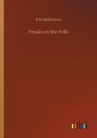 bokomslag Freaks on the Fells