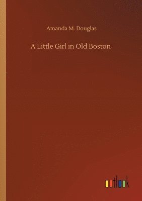 A Little Girl in Old Boston 1