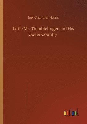 Little Mr. Thimblefinger and His Queer Country 1
