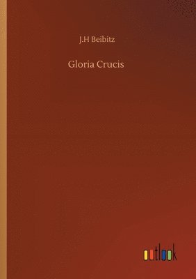 bokomslag Gloria Crucis