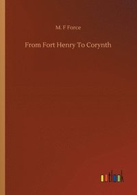 bokomslag From Fort Henry To Corynth