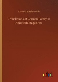 bokomslag Translations of German Poetry in American Magazines