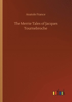 bokomslag The Merrie Tales of Jacques Tournebroche