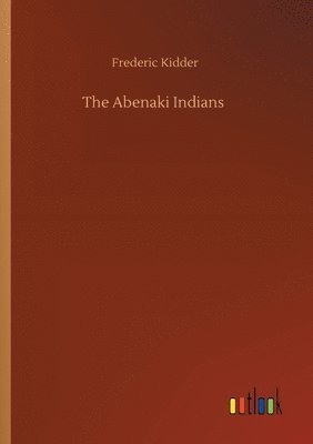 bokomslag The Abenaki Indians
