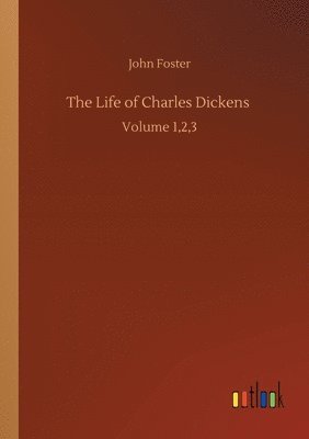 bokomslag The Life of Charles Dickens