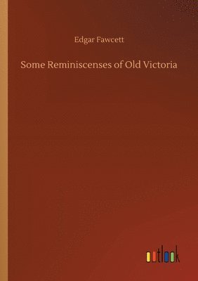 bokomslag Some Reminiscenses of Old Victoria