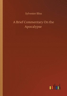 Brief Commentary On the Apocalypse