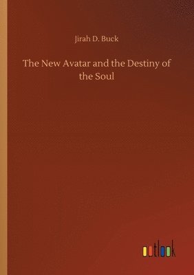 bokomslag New Avatar and the Destiny of the Soul